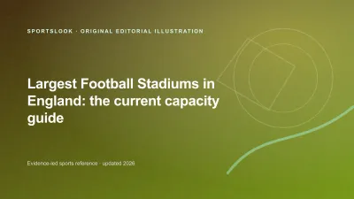 Original editorial illustration for Largest Football Stadiums in England: the current capacity guide
